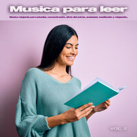 Relajarse - Musica para Concentrarse & Música para Leer & Fondo de la lectura