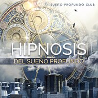 Hora de Cerrar Los Ojos - Sueño Profundo Club