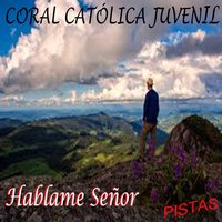 Alto Escuchame - Coral Católica Juvenil