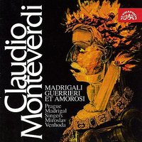 Madrigali guerrieri et amorosi, .: Amor - Jaroslav Tománek & Vratislav Vinický & Miroslav Venhoda & Jitka Čechová & Milada Jirglová & Josef Zivota & Клаудио Монтеверди