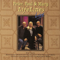 For the Love of It All - Peter, Paul and Mary