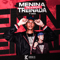 Menina Treinada - KAWED & T-aga