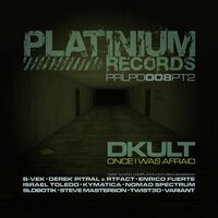 Once I Was Affraid - Dkult & Kymatica