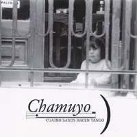 El Día Que Me Quieras - Chamuyo