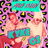 Muy Bien - GS & Kyke
