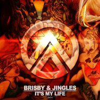 It's My Life - Brisby & Jingles & Jingles & Brisby