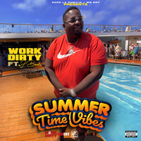 Summertime Vibes - Work Dirty & J Banks
