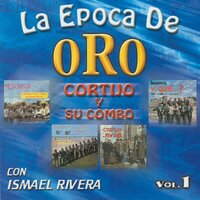 Solavaya - Cortijo y su Combo & Ismael Rivera