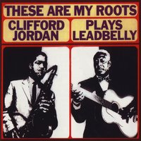 Silver City Bound - Clifford Jordan