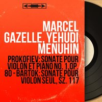 Sonate pour violon et piano No. 1 in F Minor, Op. 80: IV. Allegrissimo - Marcel Gazelle & Сергей Сергеевич Прокофьев