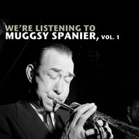 Royal Garden Blues - Muggsy Spanier