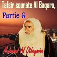 Tafsîr sourate Al Baqara, Partie 6, Pt.6 - Muhamed Al Othaymine