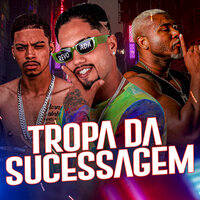 Tropa da Sucessagem - Mc Ricardinho & Mc Tony Bruxo & MC Torugo
