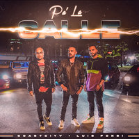 Pá La Calle - Luis Fonsi & COASTCITY