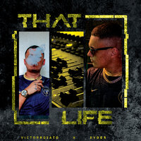That Life - VictorRosato & Ryder