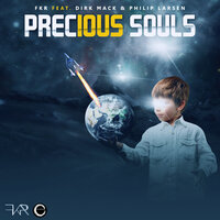 Precious Souls - FKR & Dirk Mack & Philip Larsen