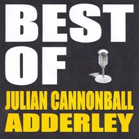 Spring Is Here - Julian Cannonball Adderley
