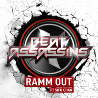 Ramm Out - Beat Assassins & Sifu Chan & D'silva