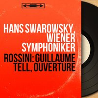 Guillaume Tell: Ouverture, pt. 2 - Hans Swarowsky & Джоаккино Россини