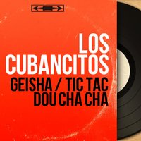 Geisha - Los Cubancitos