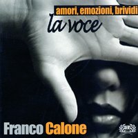 E' chiu' te voglio - Franco Calone