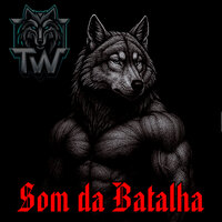 Som da Batalha - TW