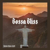 Sunset Samba Harmonies - Bossa Nova Cafe