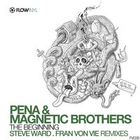 The Beginning - Peña & Magnetic Brothers