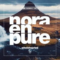 Wholehearted - Nora En Pure