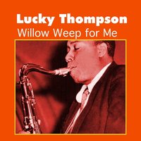 They Didn't Believe Me - Lucky Thompson