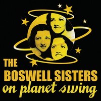 It's Written All Over Your Face - The Boswell Sisters
