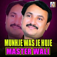 Munhji Dil Thi Chaway - Master Wali
