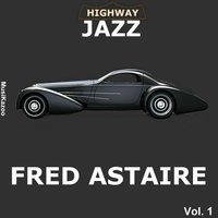 I Concentrate On You - Fred Astaire & Oscar Peterson & Barney Kessel & Charlie Shavers & Flip Phillips & Ray Brown
