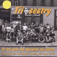 Kovárna - Tri Sestry