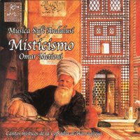 Cantos Místicos Cofradía Al-Harráqiyya 3.1(Quieres, pobrecillo) 3.2 (Cómo podría renunciar a amoros) 3.3 (Gentes del Sagrado) 3.4 (Señor nuestro bendice al Escogido) - Omar Metioui & Cofradía Al-Shushtarí