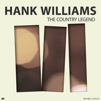 You Better Keep It On Your Mind - Hank Williams