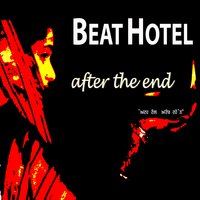 After the End - BeatHotel