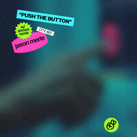 Push The Button - Jason Merle