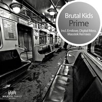Prime - Brutal Kids