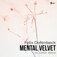 Mental Velvet - Felix Dofenbeck & GMDV