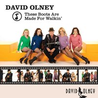 These Boots Are Made For Walkin' - David Olney