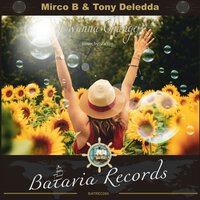 I Wanna Change - Tony Deledda & Mirco B