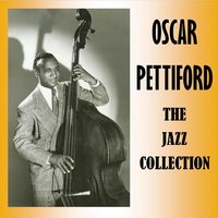 Kammin's A' Comin' - Oscar Pettiford