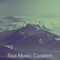 Tremendous Ambience for Self Care - Spa Music Curation