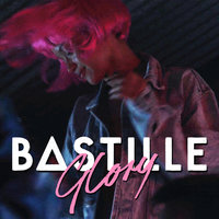 Glory - Bastille & Franky Rizardo