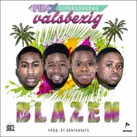 Blazen - VALSBEZIG