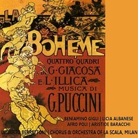 La Bohème: Act I - Beniamino Gigli & Licia Albanese & Umberto Berrettoni & Aristide Baracchi & Afro Poli & Chorus and Orchestra of La Scala, Milan & Джакомо Пуччини
