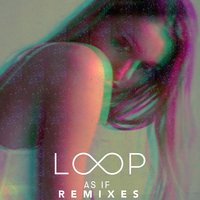 As If - Loop