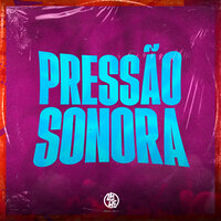 Pressão Sonora - DJ Silvério