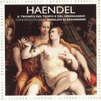 Il trionfo del Tempo e del Disinganno, HWV 46a, Parte seconda: No. 52, Recitativo - Concerto Italiano & Rinaldo Alessandrini & Gemma Bertagnolli & Георг Фридрих Гендель